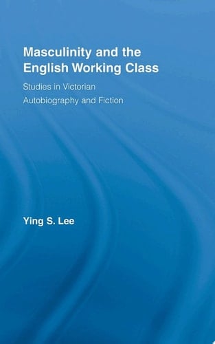 Masculinity and the English Working Class