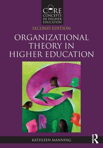 Organizational Theory in Higher Education