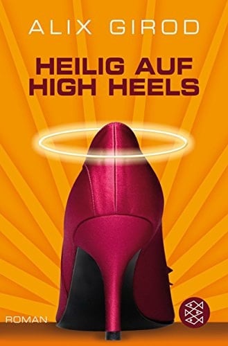 Heilig auf High Heels Roman