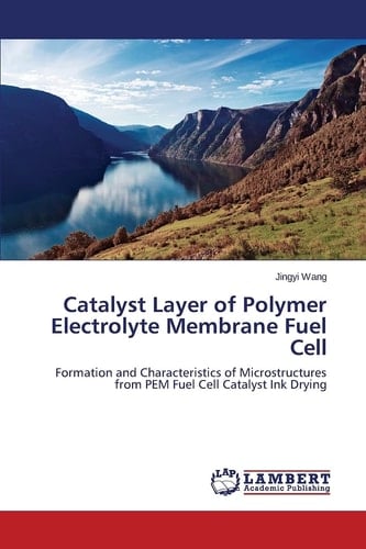 Catalyst Layer of Polymer Electrolyte Membrane Fuel Cell Formation and Characteristics of Microstructures from PEM Fuel Cell Catalyst Ink Drying