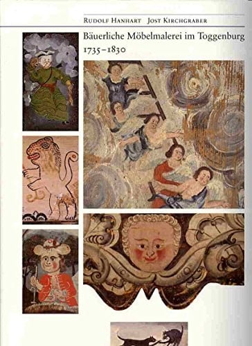 Bäuerliche Möbelmalerei im Toggenburg, 1735-1830