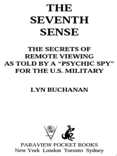 The Seventh Sense The Secrets of Remote Viewing as Told by a "Psychi