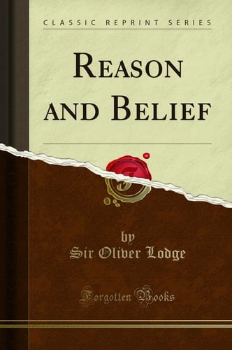 Reason and Belief (Classic Reprint)