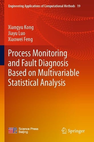 Process Monitoring and Fault Diagnosis Based on Multivariable Statistical Analysis