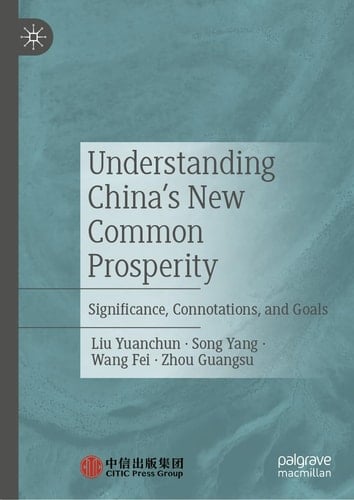 Understanding China's New Common Prosperity Significance, Connotations, and Goals