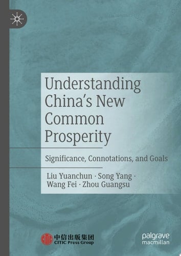 Understanding China's New Common Prosperity Significance, Connotations, and Goals