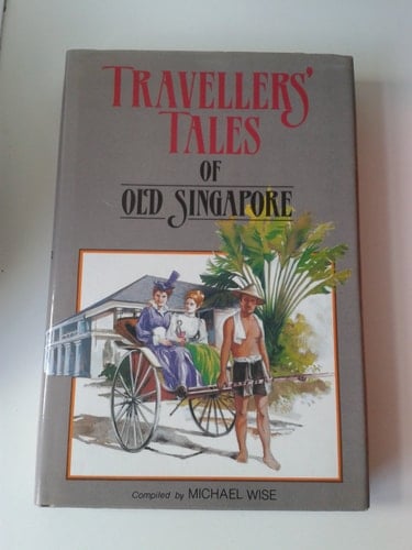 Traveller's Tales of Old Singapore