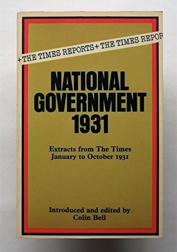 National Government, 1931 Extracts from The Times, January to October 1931