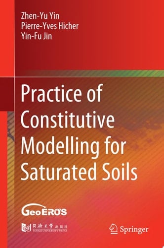Practice of Constitutive Modelling for Saturated Soils