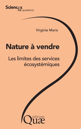 Nature à vendre Les limites des services écosystémiques