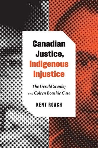Canadian Justice, Indigenous Injustice The Gerald Stanley and Colten Boushie Case