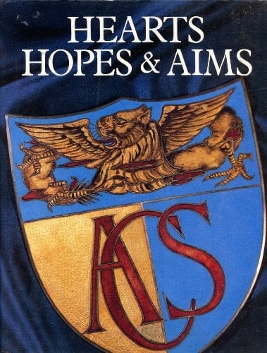 Hearts, Hopes & Aims The Spirit of the Anglo-Chinese School