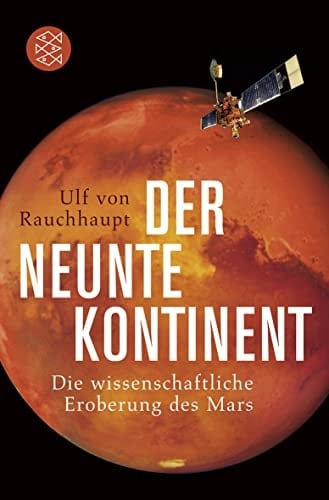 Der neunte Kontinent die wissenschaftliche Eroberung des Mars