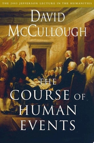 The Course of Human Events The 2003 Jefferson Lecture in the Humanities