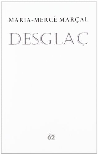 Desglaç (1984-1988) (Poesia) (Catalan Edition)