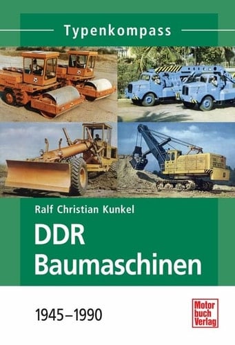 Typenkompass DDR-Baumaschinen 1945 bis 1990