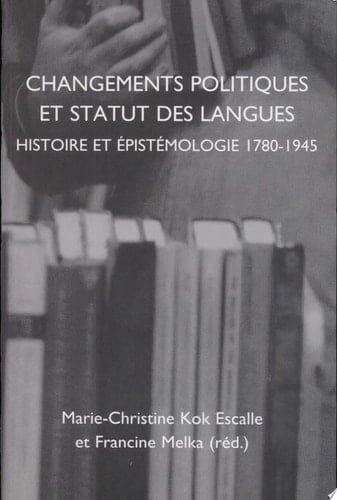 Changements politiques et statut des langues histoire et épistémologie 1780-1945