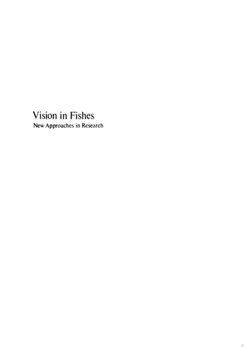 Vision in Fishes New Approaches in Research