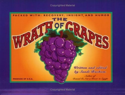 The Wrath of Grapes Packed with Recovery, Insight and Humor