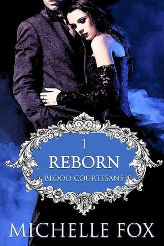 Reborn Blood Courtesans Series (Vampire Romance)