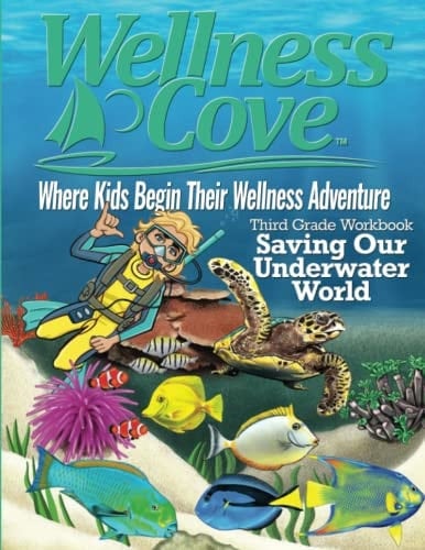 Wellness Cove Third Grade Workbook: Saving Our Underwater World