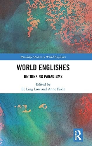 World Englishes Rethinking Paradigms