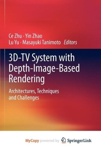 3D-TV System with Depth-Image-Based Rendering Architectures, Techniques and Challenges