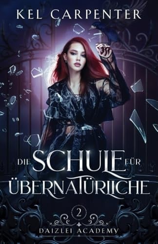 Die Schule für Übernatürliche 2 (Daizlei Academy) (German Edition)