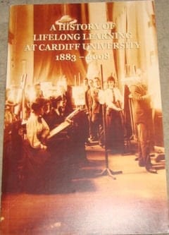 A History of Lifelong Learning at Cardiff University, 1883-2008