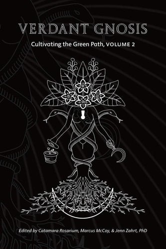 Verdant Gnosis Cultivating the Green Path, Volume 2