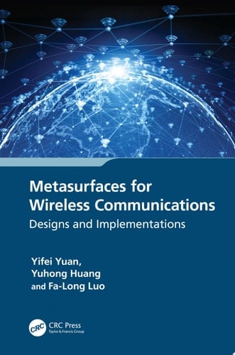 Metasurfaces for Wireless Communications Designs and Implementations