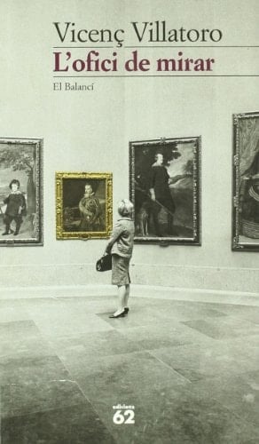 L'ofici de mirar.: Dietari 1989-1997