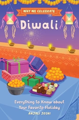 Why We Celebrate Diwali Everything to Know about Your Favorite Holiday