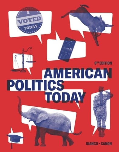 American Politics Today (Eighth Edition)