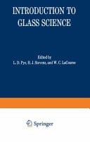Introduction to Glass Science Proceedings of a Tutorial Symposium held at the State University of New York, College of Ceramics at Alfred University, Alfred, New York, June 8–19, 1970