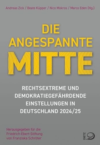 Mitte-Studie 2024/25 Rechtsextreme und demokratiegefährdende Einstellungen in Deutschland 2024/25