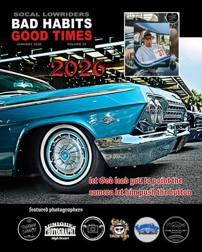 SOCAL LOWRIDER BAD HABITS GOOD TIMES Vol.35: by Joseph Chavez JANUARY 2026
