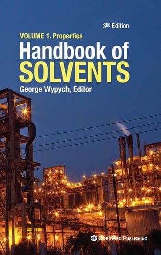 Handbook of Solvents, Volume 1 Volume 1: Properties