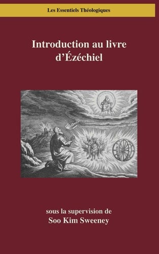 Introduction Au Livre D'Ézéchiel Lire Ézéchiel Dans les Ruines et le Renouveau