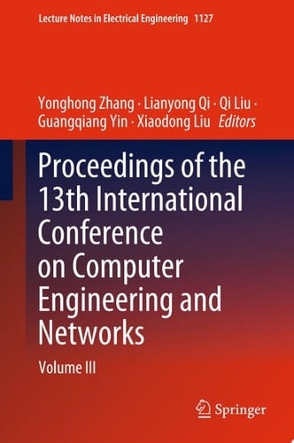 Proceedings of the 13th International Conference on Computer Engineering and Networks Volume III