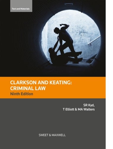Clarkson and Keating Criminal Law Text and Materials