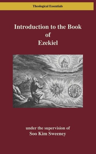 Introduction to the Book of Ezekiel Reading Ezekiel in Ruins and Renewal