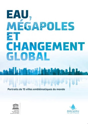 Eau, mégapoles et changement global Portrait de 15 villes emblématiques du monde