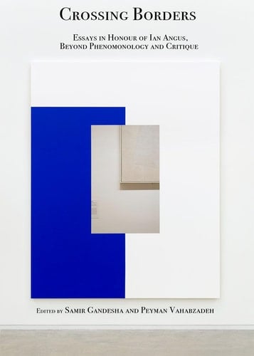 Crossing Borders Essays in Honour of Ian H. Angus