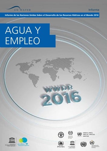 The United Nations world water development report 2016 water and jobs