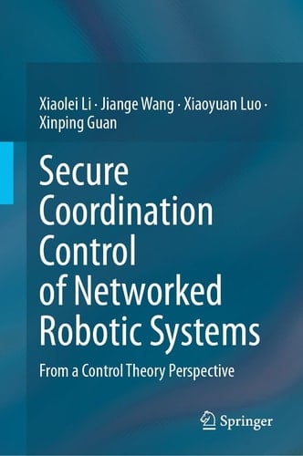 Secure Coordination Control of Networked Robotic Systems From a Control Theory Perspective