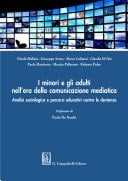 I minori e gli adulti nell'era della comunicazione mediatica Analisi sociologica e percorsi educativi contro le devianze