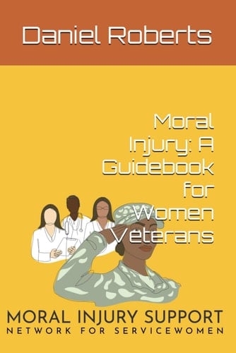 Moral Injury A Guidebook for Women Veterans