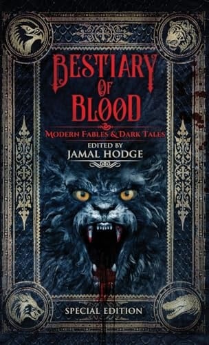Bestiary of Blood Modern Fables and Dark Tales