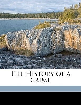 The History of a crime